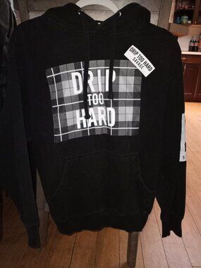 "Drip Too Hard" hoodie